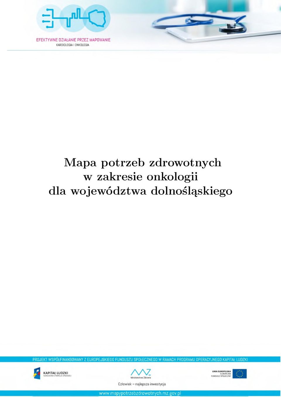 EUROPEJSKIEGO FUNDUSZU SPOŁECZNEGO W RAMACH PROGRAMU