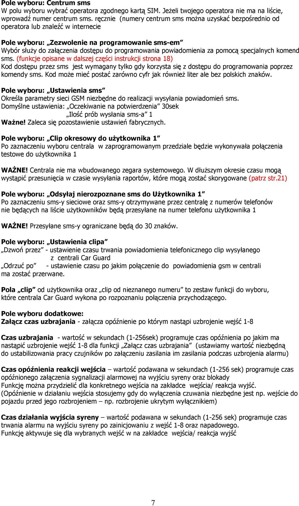 powiadomienia za pomocą specjalnych komend sms.