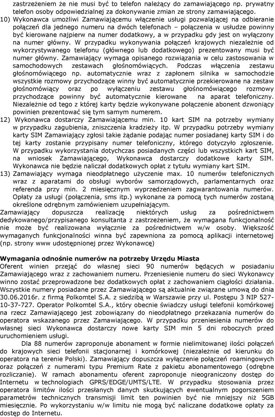 dodatkowy, a w przypadku gdy jest on wyłączony na numer główny.