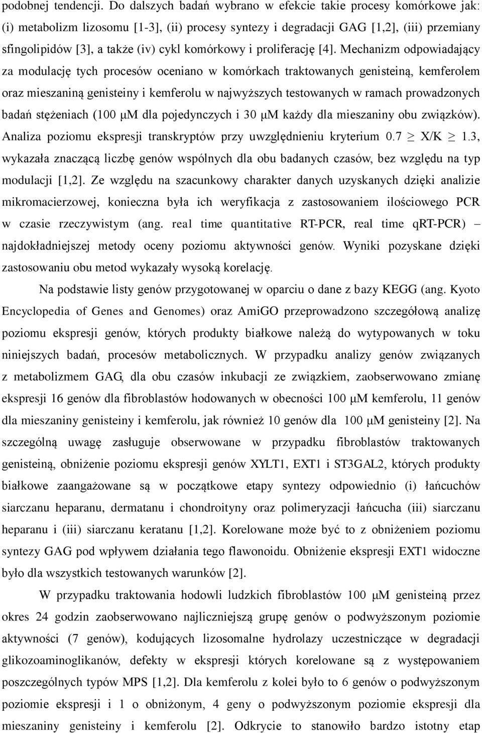 komórkowy i proliferację [4].
