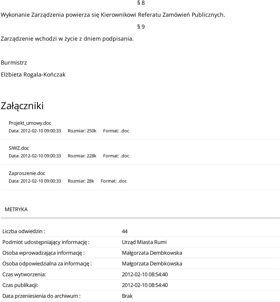 doc Zaproszenie.doc Data: 0-0-0 09:00:33 Rozmiar: 8k Format:.