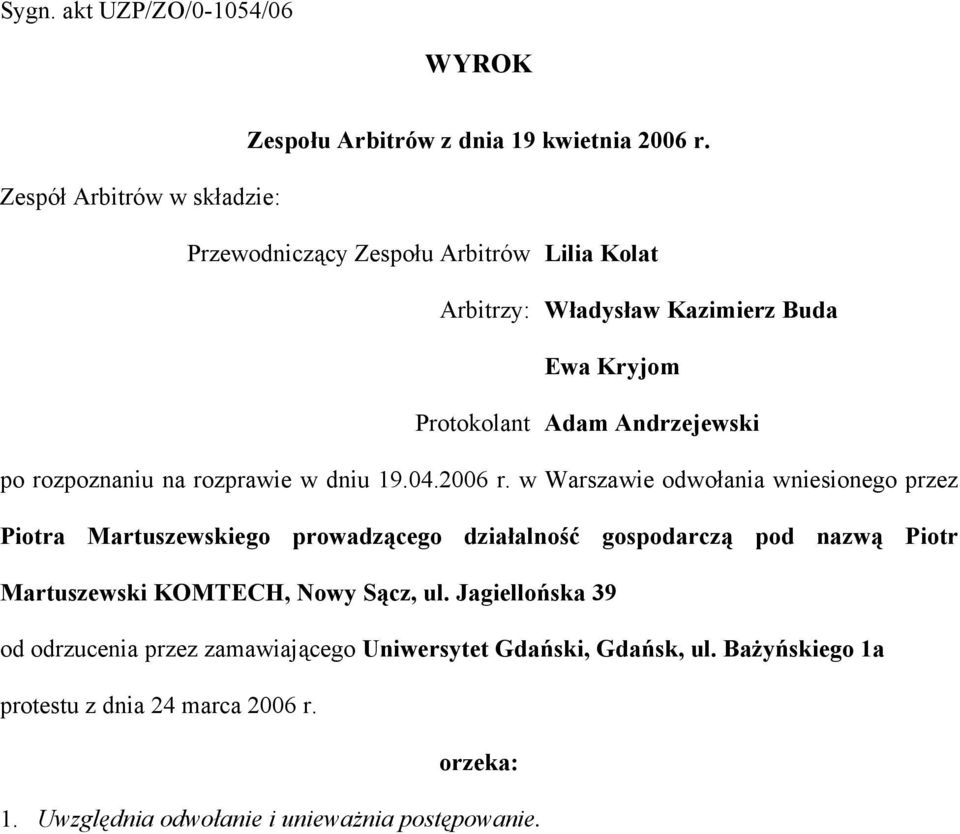 rozpoznaniu na rozprawie w dniu 19.04.2006 r.