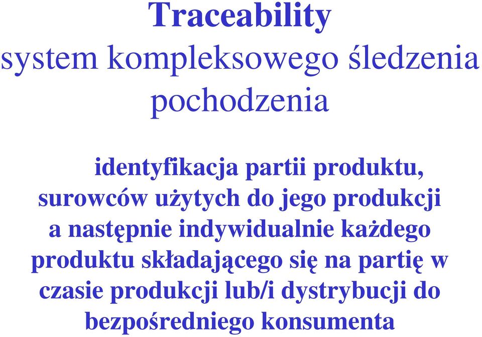 produkcji a następnie indywidualnie kaŝdego produktu