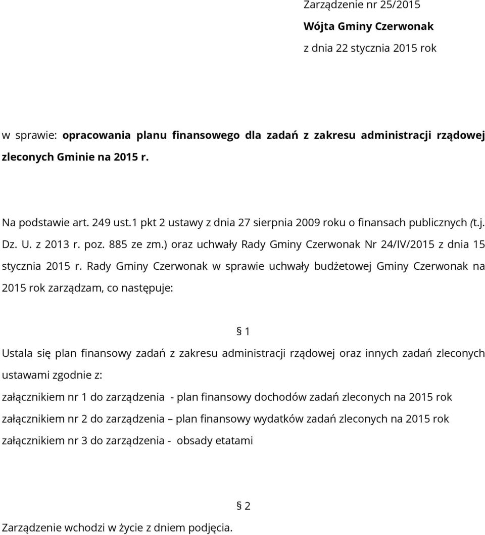 ) oraz uchwały Rady Gminy Czerwonak Nr 24/IV/2015 z dnia 15 stycznia 2015 r.