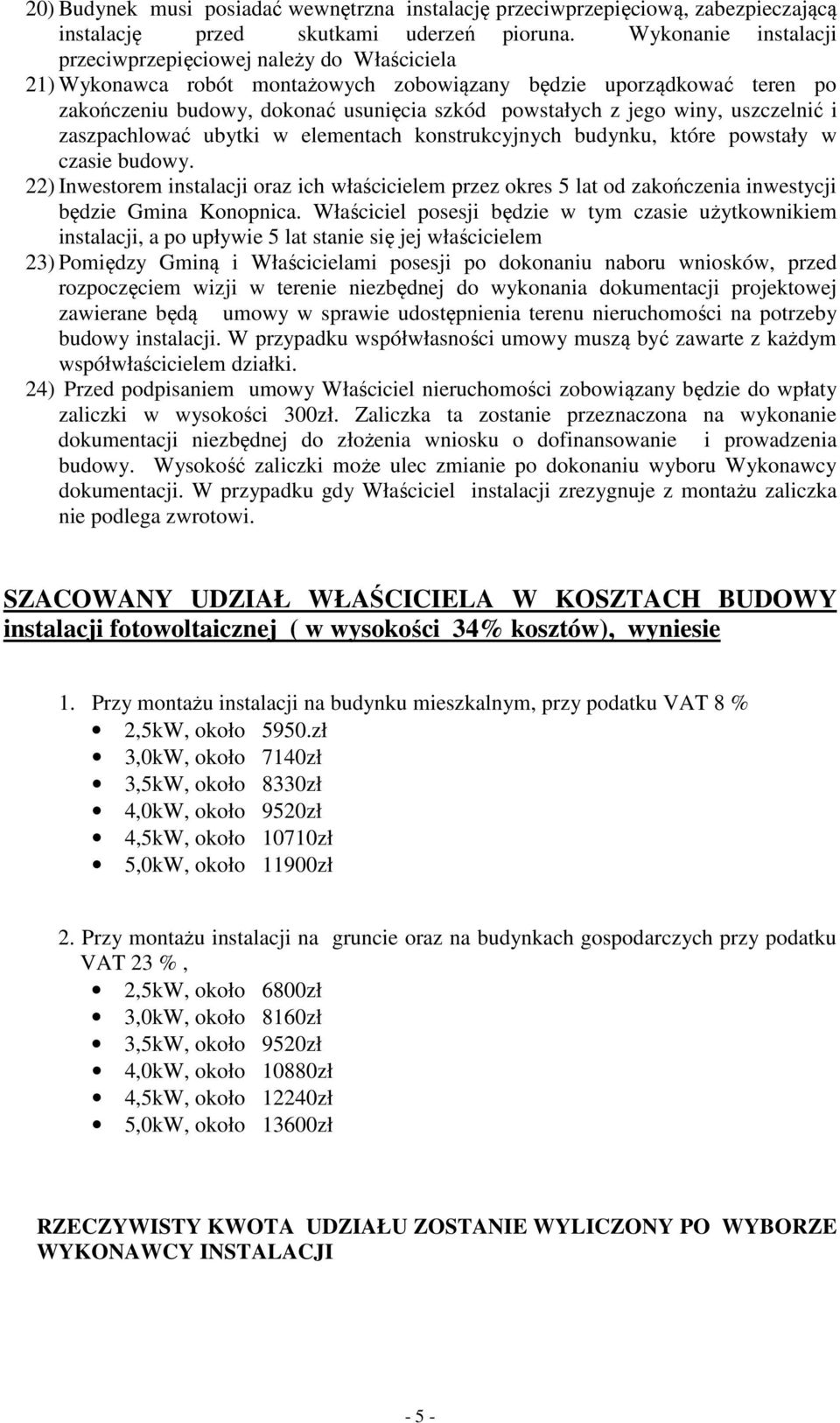 winy, uszczelnić i zaszpachlować ubytki w elementach konstrukcyjnych budynku, które powstały w czasie budowy.