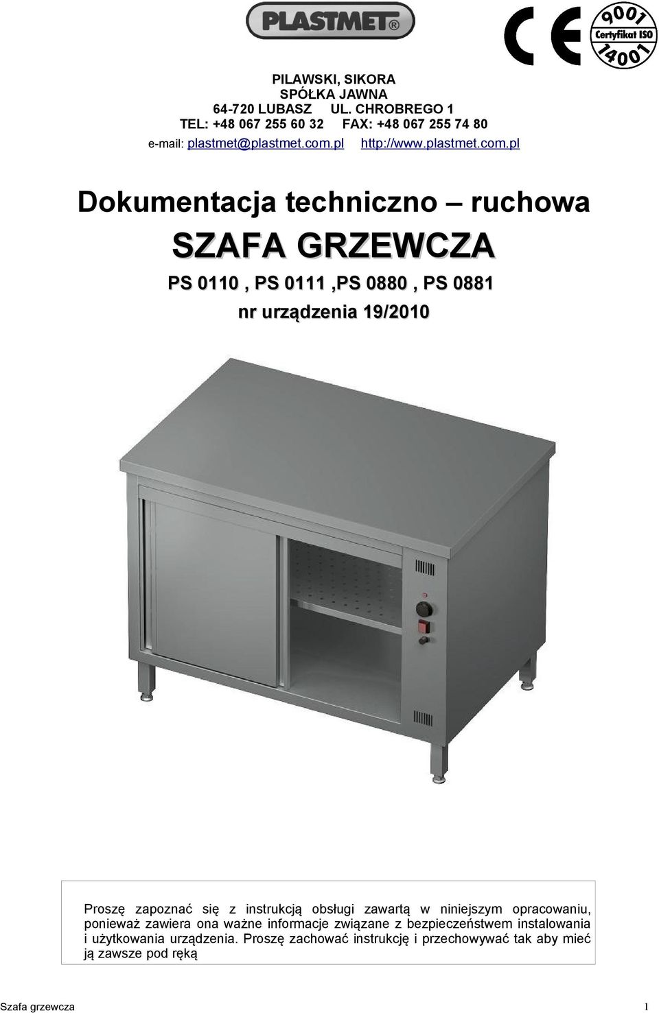 19/2010 Proszę zapoznać się z instrukcją obsługi zawartą w niniejszym opracowaniu, ponieważ zawiera ona ważne informacje związane z