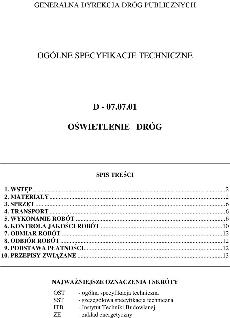 ODBIÓR ROBÓT... 12 9. PODSTAWA PŁATNOŚCI... 12 10. PRZEPISY ZWIĄZANE.