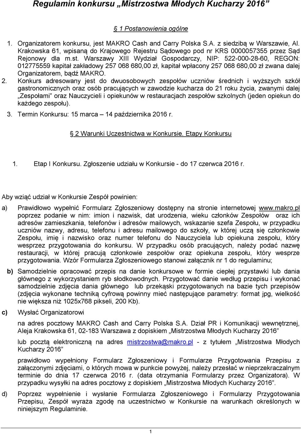 u Sądowego pod nr KRS 0000057355 przez Sąd Rejonowy dla m.st.