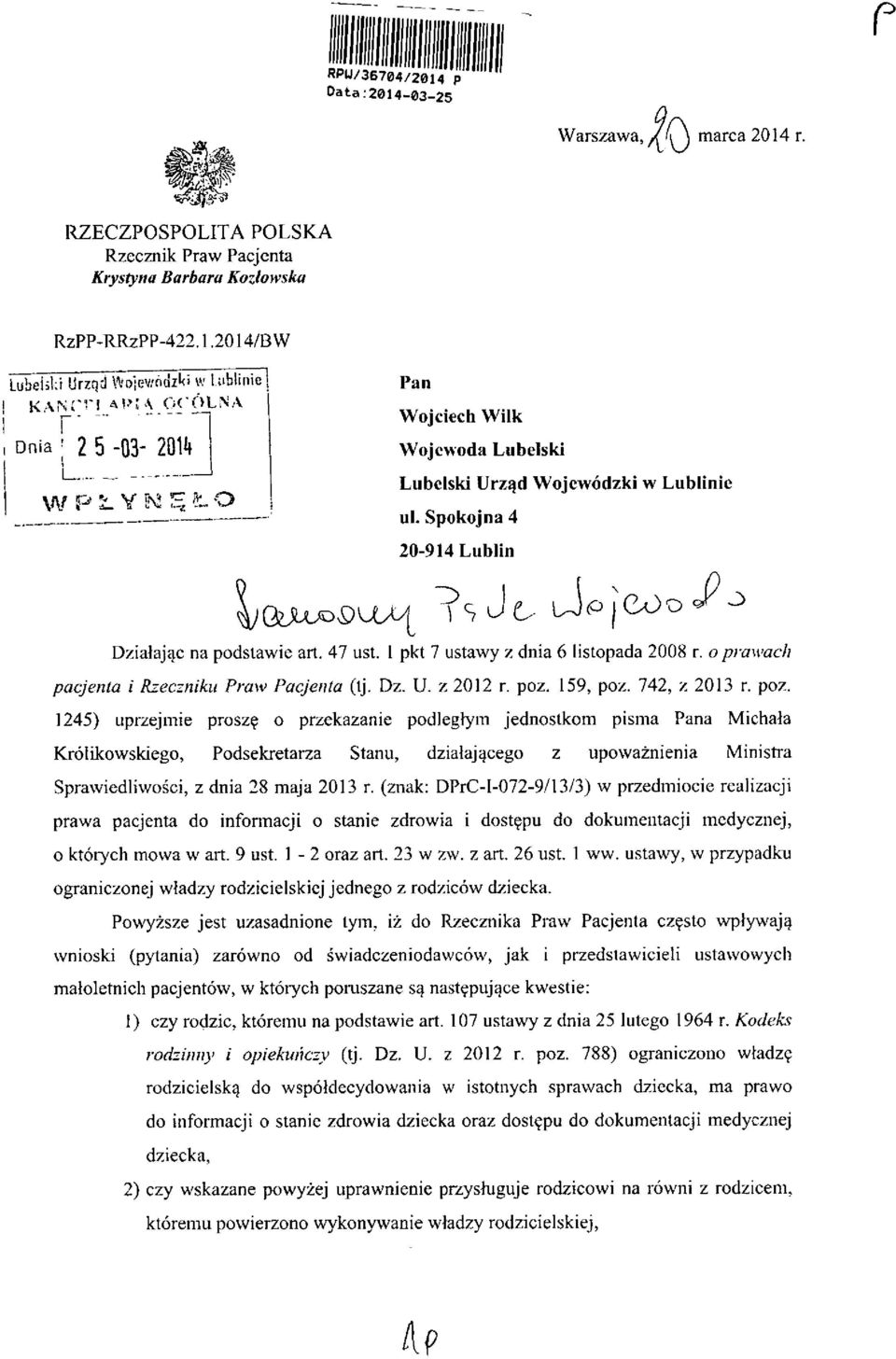 o prawach pacjenta i Rzecznikii Praw Pacjenta (ij. Dz. U. z 2012 r. poz. 159, poz. 742, z 2013 r. poz. 1245) uprzejmie prosz?