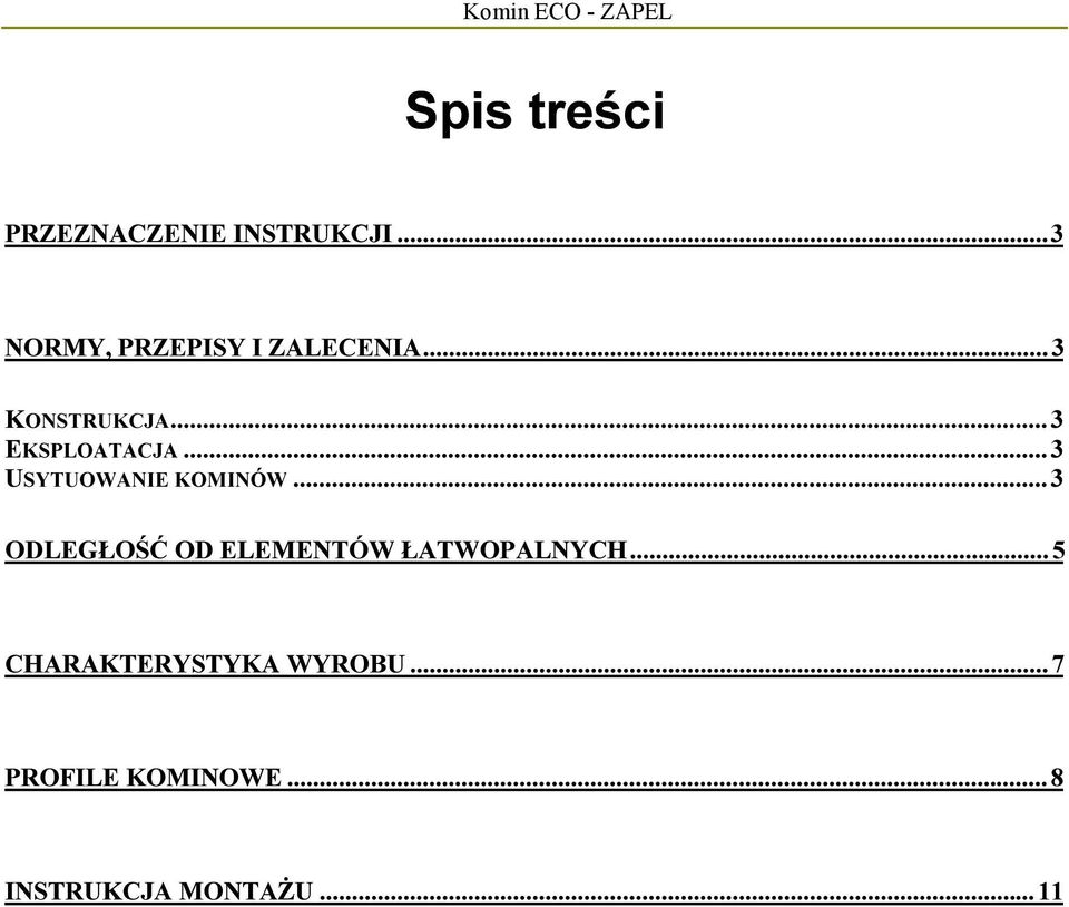 .. 3 EKSPLOATACJA... 3 USYTUOWANIE KOMINÓW.