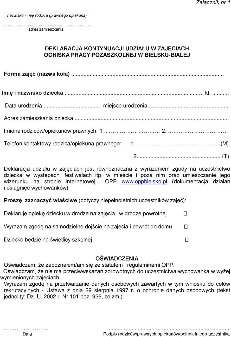 ...(M) 2.... (T) Deklaracja udziału w zajęciach jest równoznaczna z wyrażeniem zgody na uczestnictwo dziecka w występach, festiwalach itp.