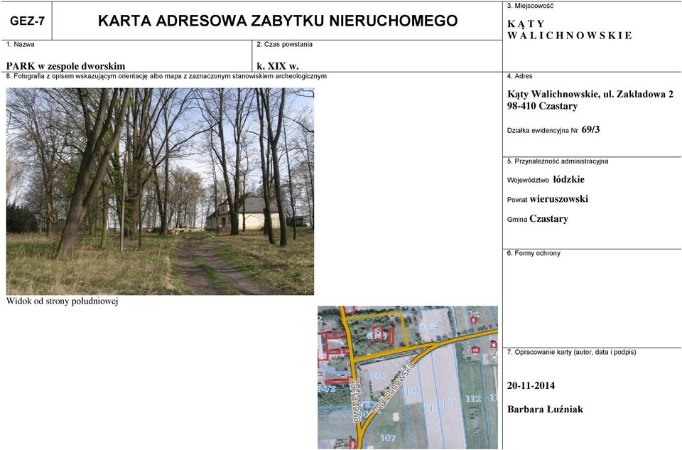 Fotografia z opisem wskazującym orientację albo mapa z zaznaczonym stanowiskiem archeologicznym 4. Adres Kąty Walichnowskie, ul.