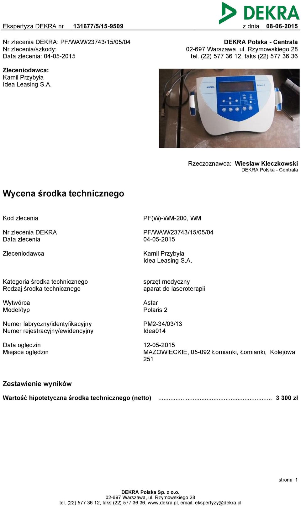 /23743/15/05/04 Nr zlecenia/szkody: Data zlecenia: 04-05-2015 DEKRA 