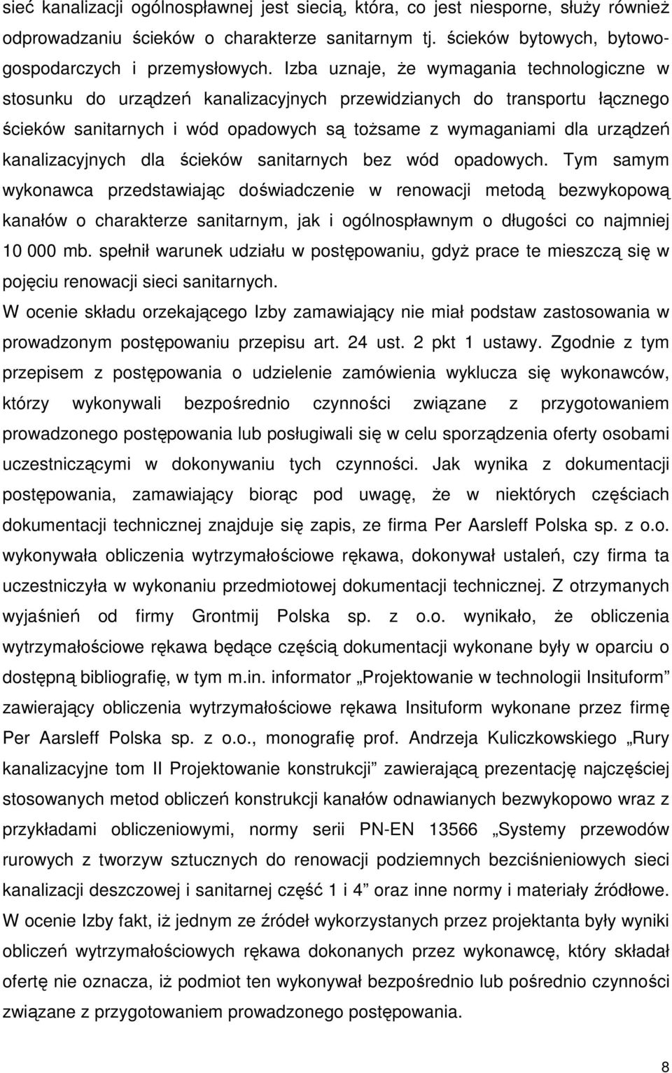 kanalizacyjnych dla ścieków sanitarnych bez wód opadowych.
