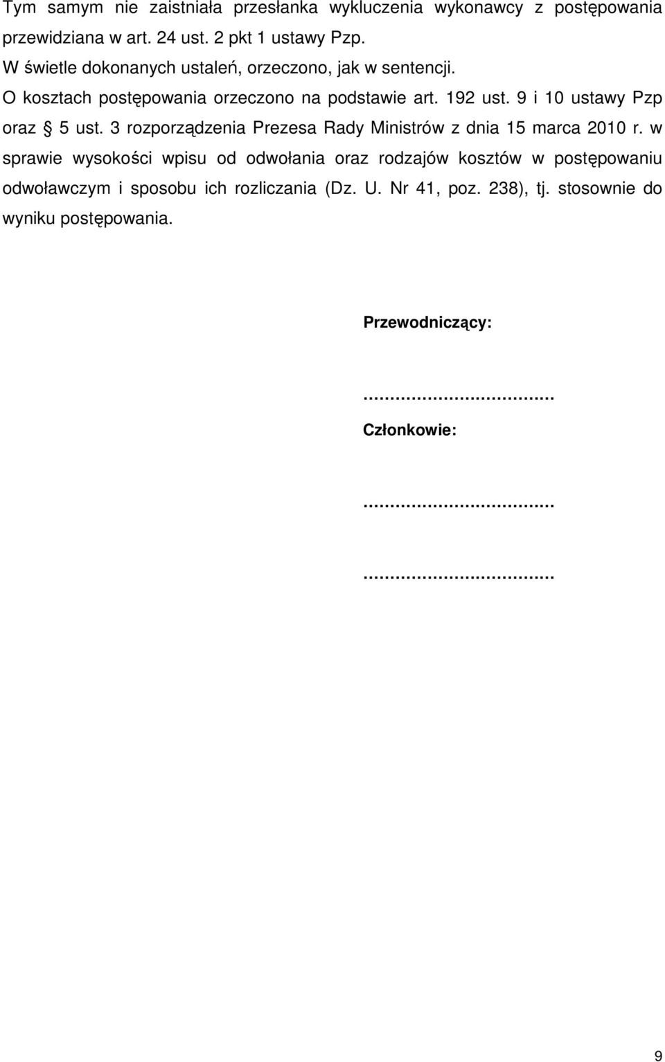 9 i 10 ustawy Pzp oraz 5 ust. 3 rozporządzenia Prezesa Rady Ministrów z dnia 15 marca 2010 r.