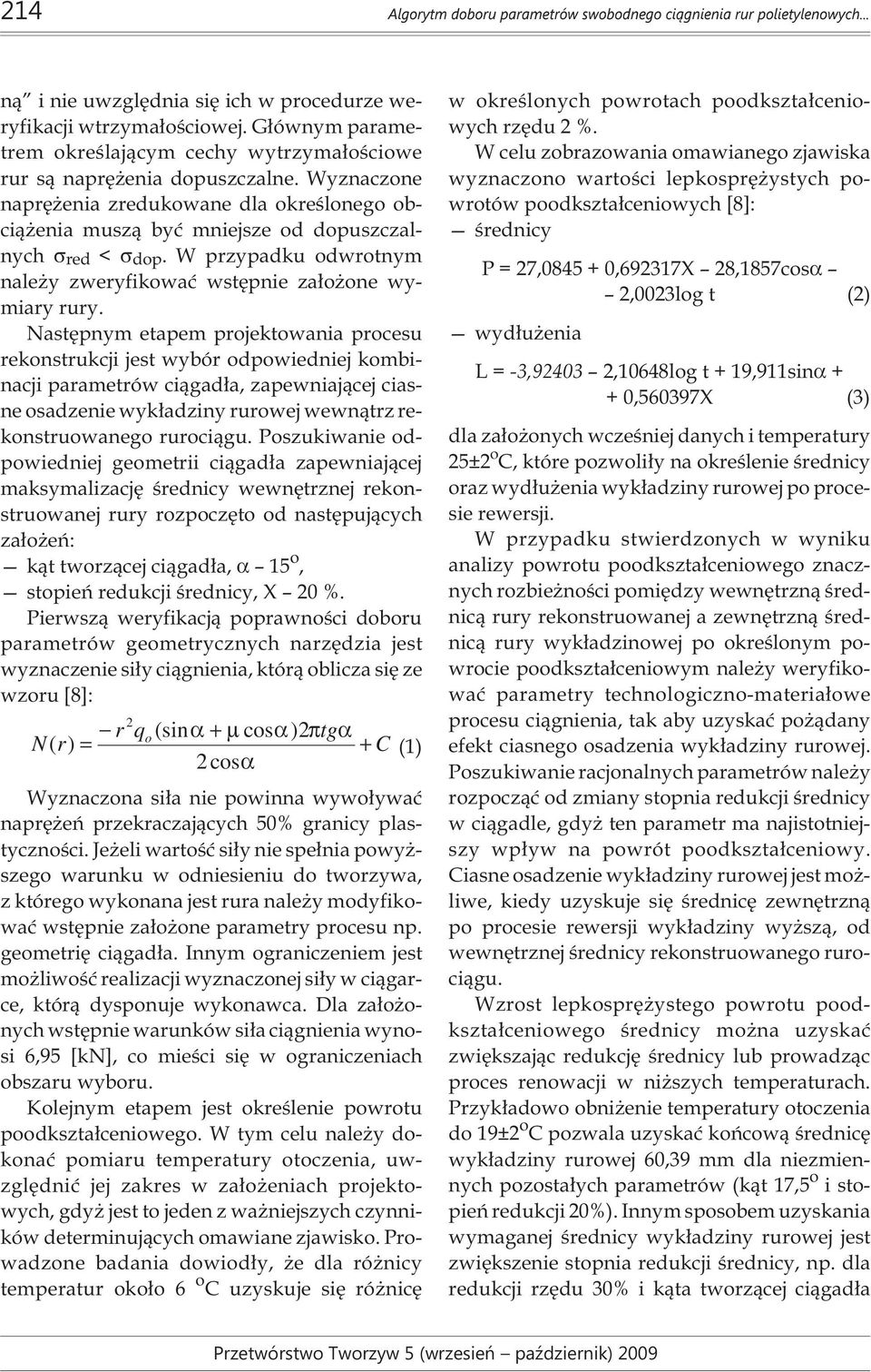 W przypadku odwrotnym nale y zweryfikowaæ wstêpnie za³o one wymiary rury.