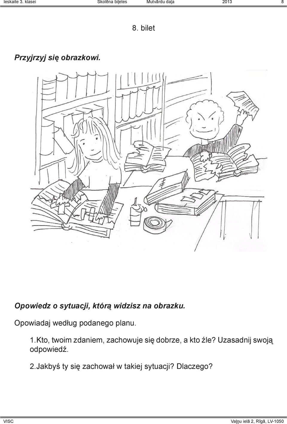 Opowiadaj według podanego planu. 1.