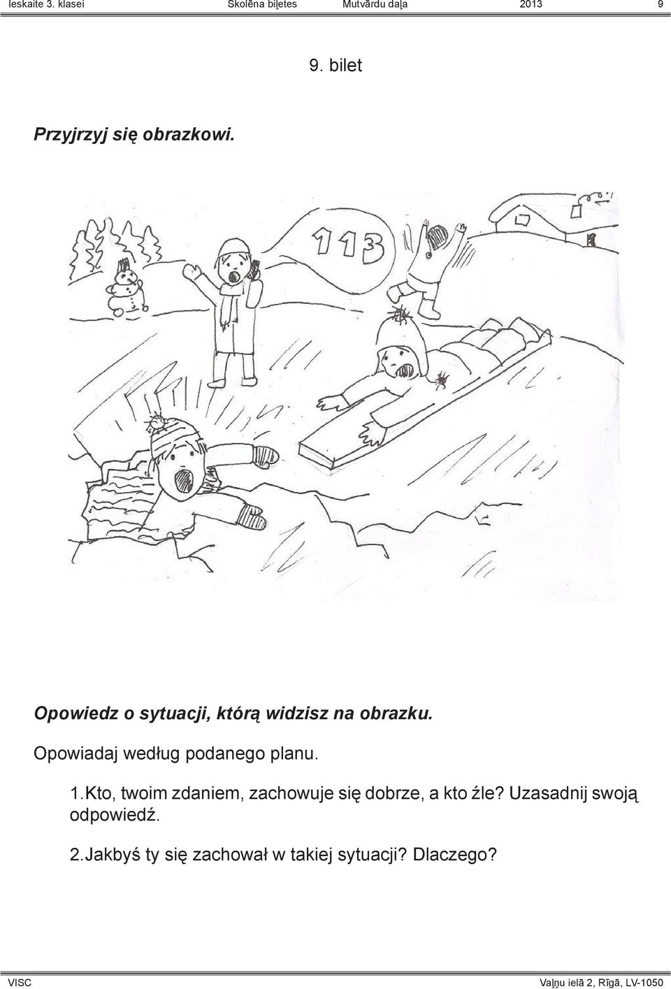 Opowiadaj według podanego planu. 1.