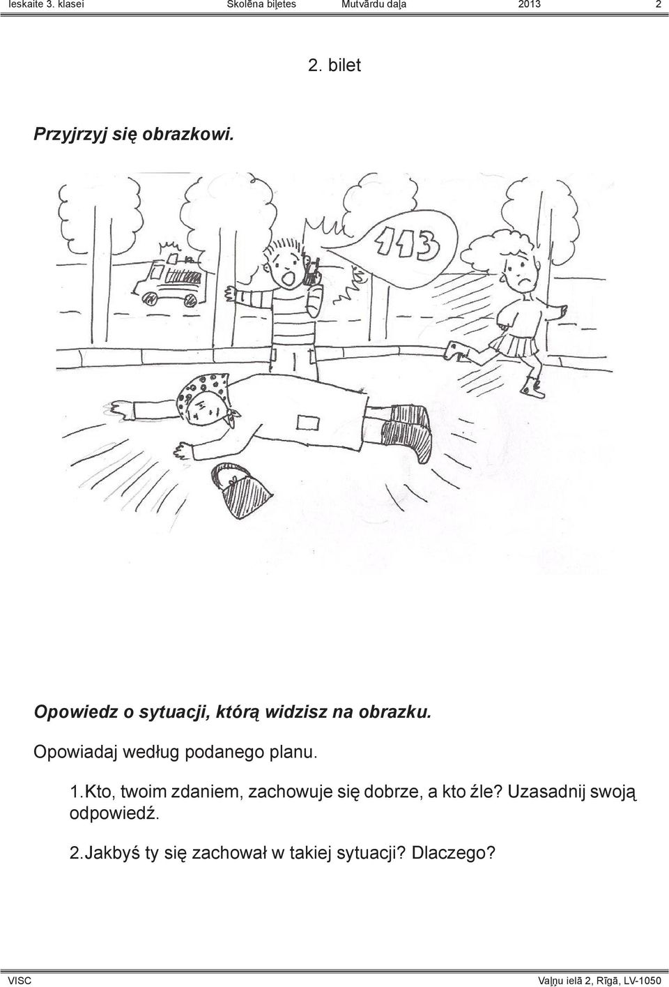 Opowiadaj według podanego planu. 1.