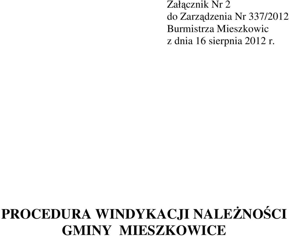 dnia 16 sierpnia 2012 r.