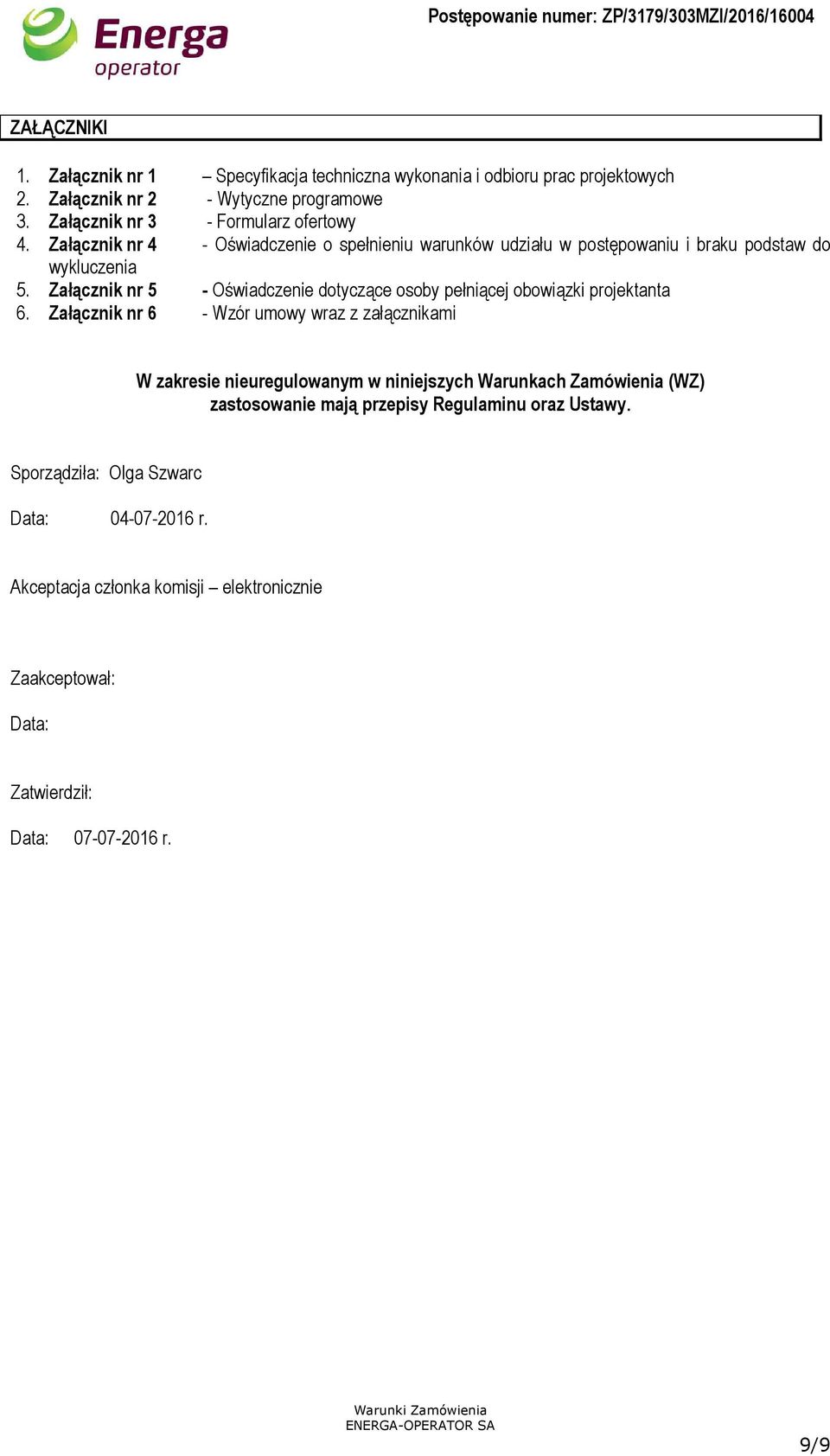 Załącznik nr 5 - Oświadczenie dotyczące osoby pełniącej obowiązki projektanta 6.