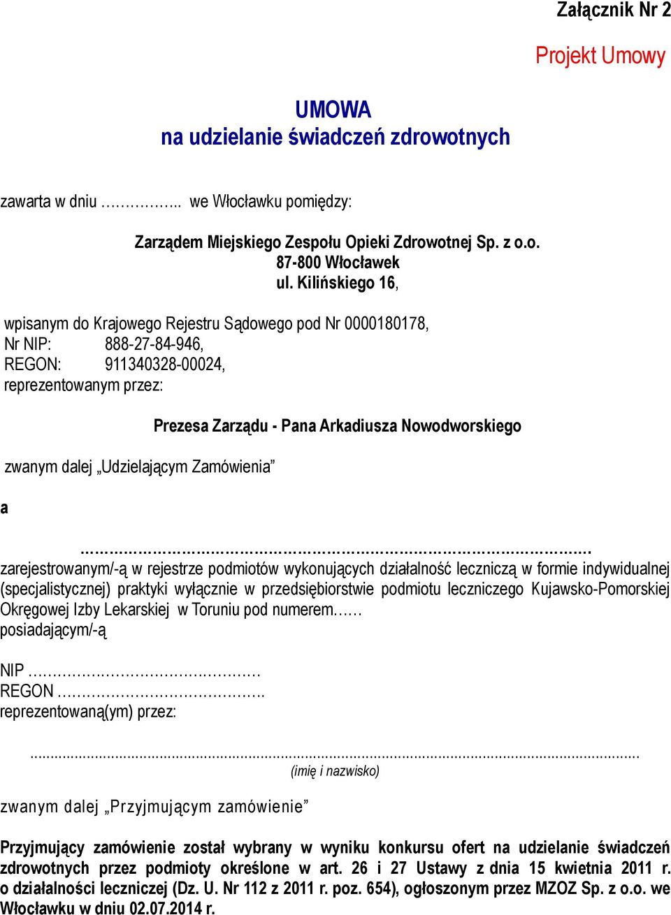 - Pana Arkadiusza Nowodworskiego.