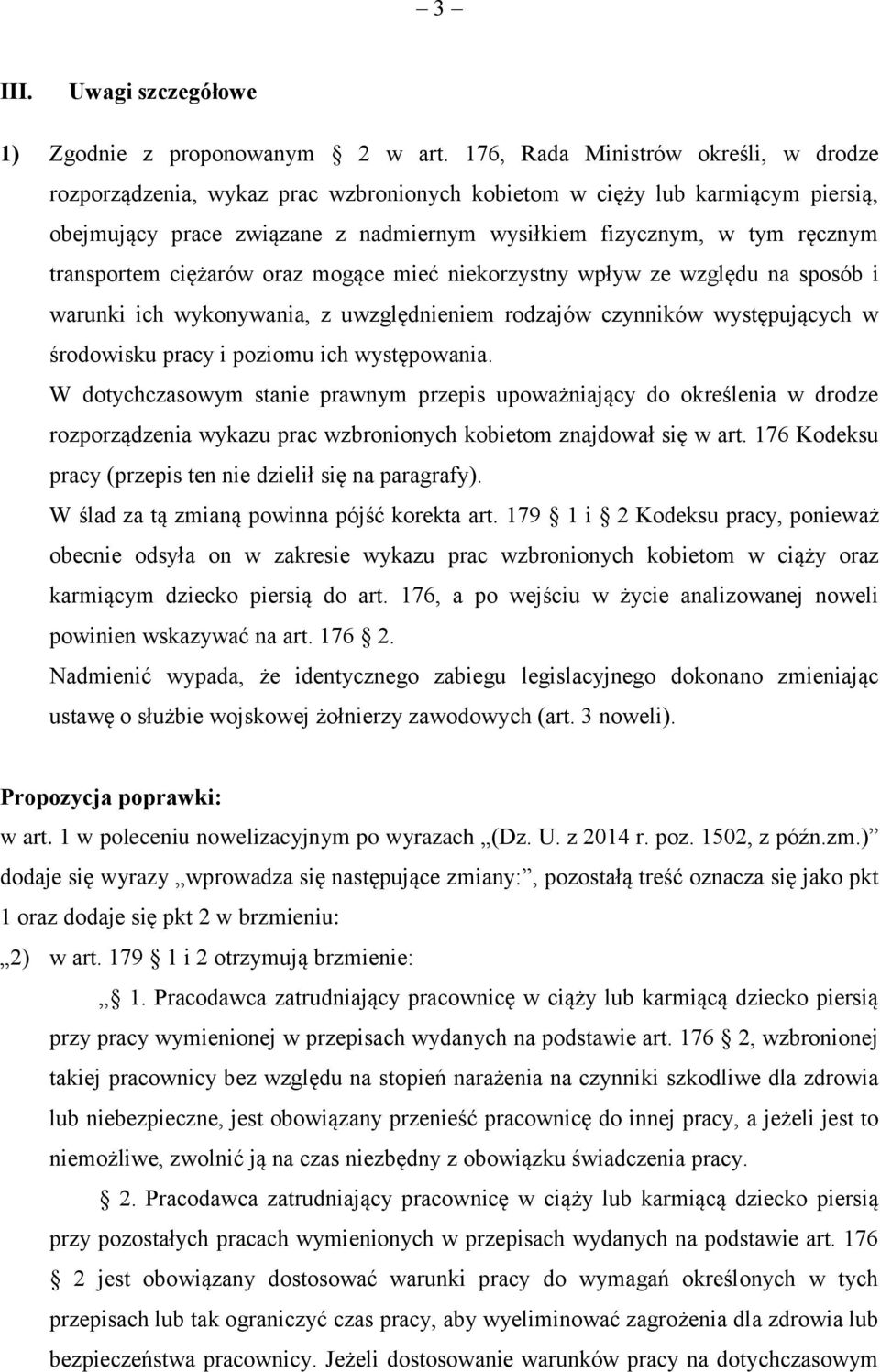 transportem ciężarów oraz mogące mieć niekorzystny wpływ ze względu na sposób i warunki ich wykonywania, z uwzględnieniem rodzajów czynników występujących w środowisku pracy i poziomu ich