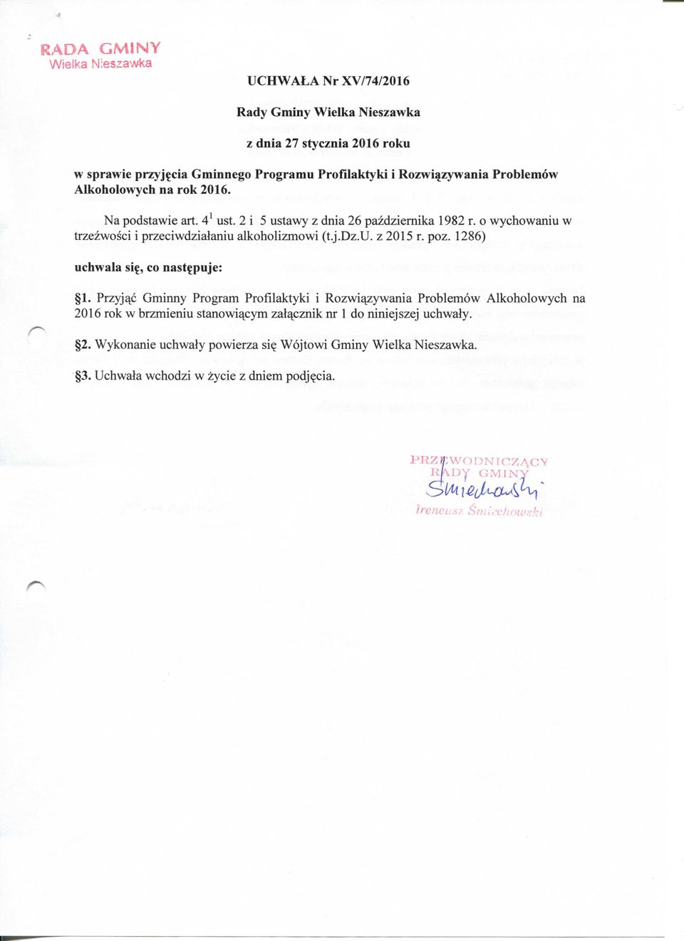 o wychowaniu w trzezwosci i przeciwdzialaniu alkoholizmowi (t.j.dz.u. z 2015 r. poz. 1286) uchwala si^, CO nast^puje: 1.