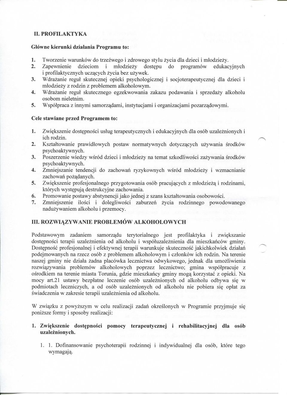 Wdrazanie regul skutecznej opieki psychologicznej i socjoterapeutycznej dla dzieci i mlodziezy z rodzin z problemem alkoholowym. 4.