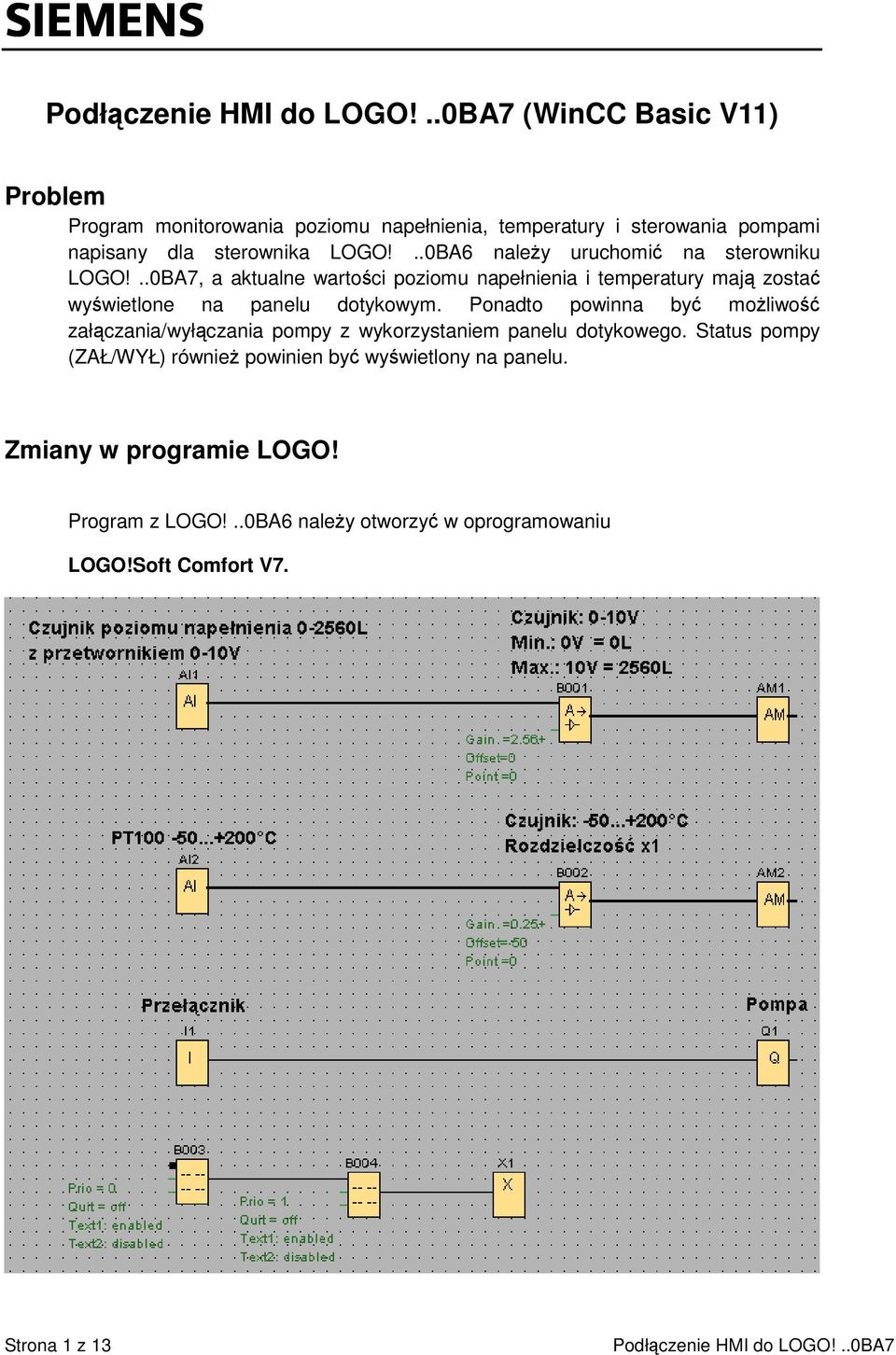 ..0BA7, a aktualne wartoci poziomu napełnienia i temperatury maj zosta wywietlone na panelu dotykowym.