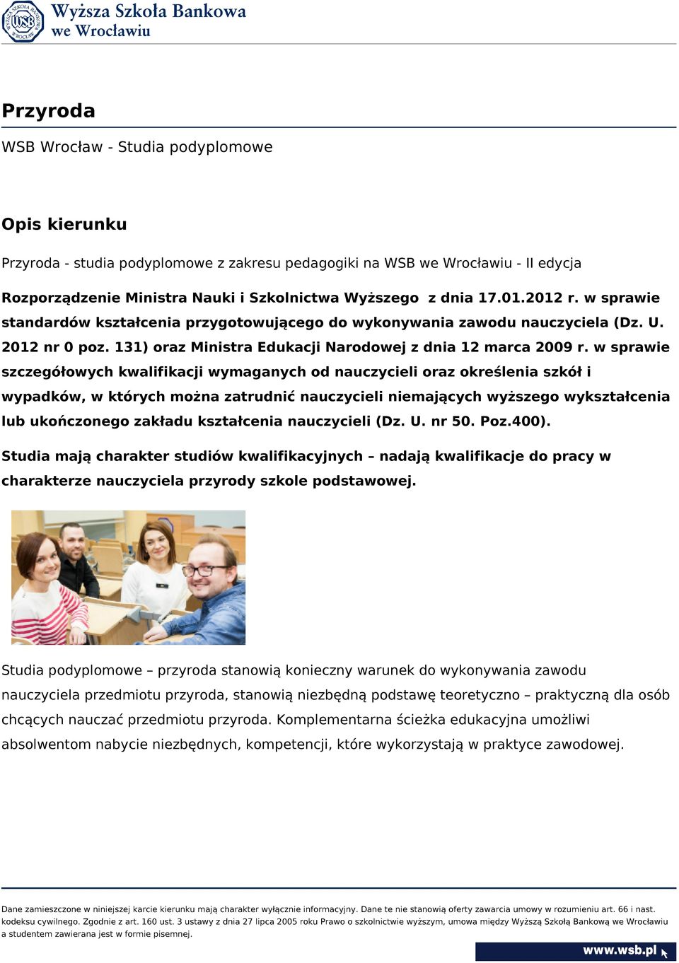 w sprawie szczegółowych kwalifikacji wymaganych od nauczycieli oraz określenia szkół i wypadków, w których można zatrudnić nauczycieli niemających wyższego wykształcenia lub ukończonego zakładu