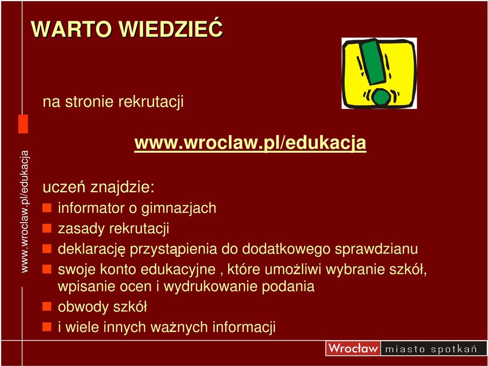 sprawdzianu swoje konto edukacyjne, które umoliwi wybranie szkół,