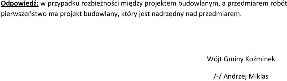 pierwszeństwo ma projekt budowlany, który jest