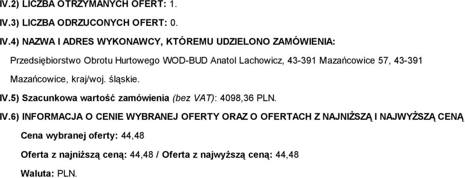 Mazańcowice 57, 43-391 Mazańcowice, kraj/woj. śląskie. IV.