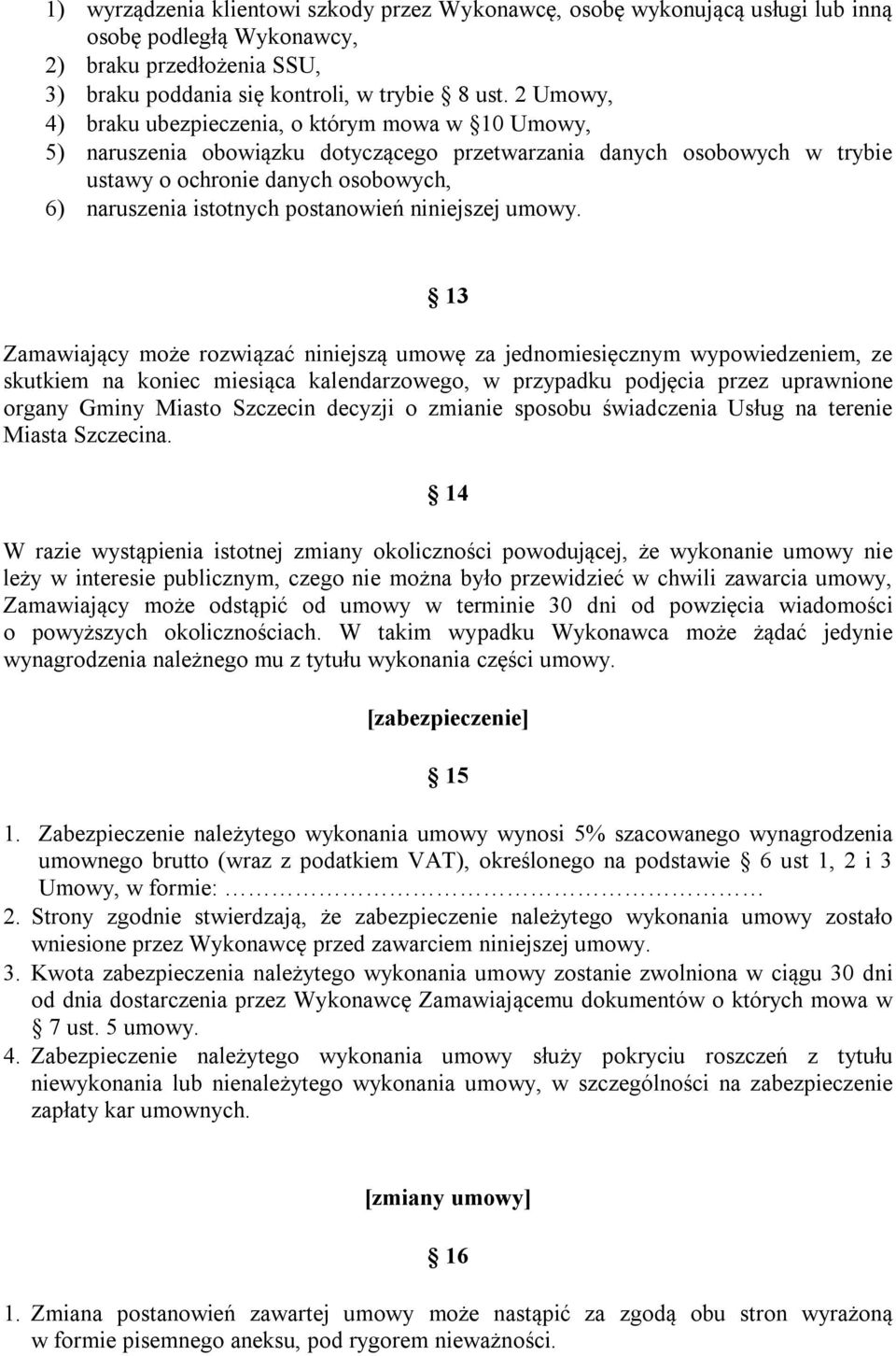 postanowień niniejszej umowy.