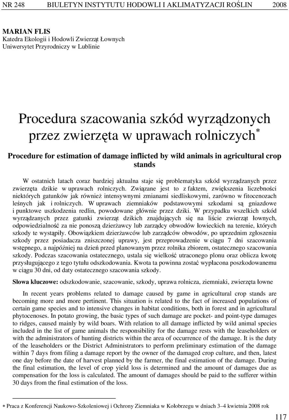 wyrządzanych przez zwierzęta dzikie w uprawach rolniczych.