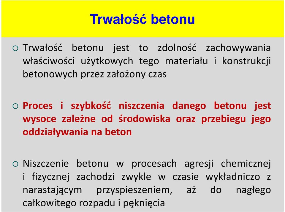 środowiska oraz przebiegu jego oddziaływania na beton Niszczenie betonu w procesach agresji chemicznej i