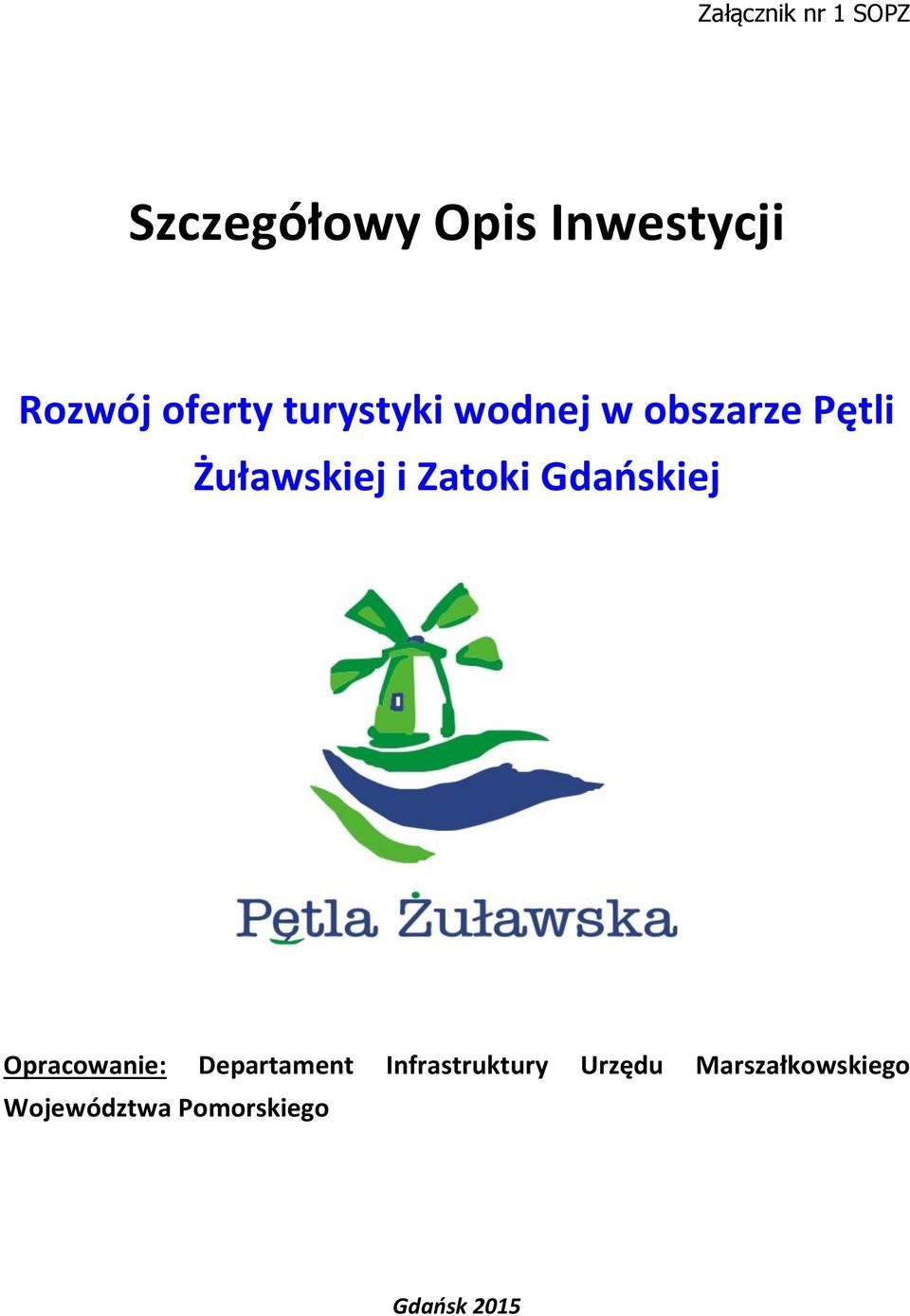 Zatoki Gdańskiej Opracowanie: Departament Infrastruktury
