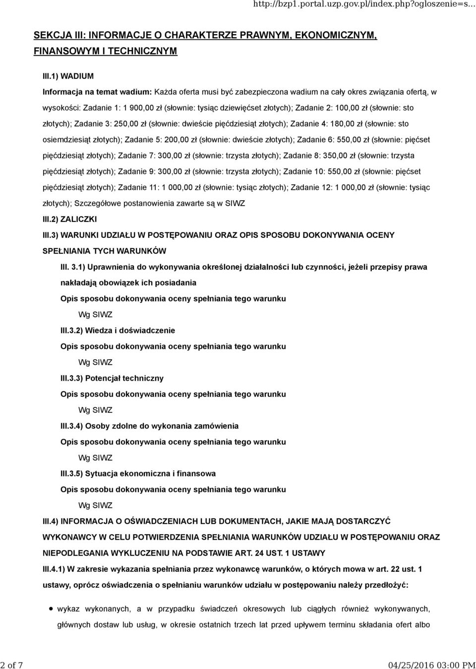 100,00 zł (słownie: sto złotych); Zadanie 3: 250,00 zł (słownie: dwieście pięćdziesiąt złotych); Zadanie 4: 180,00 zł (słownie: sto osiemdziesiąt złotych); Zadanie 5: 200,00 zł (słownie: dwieście