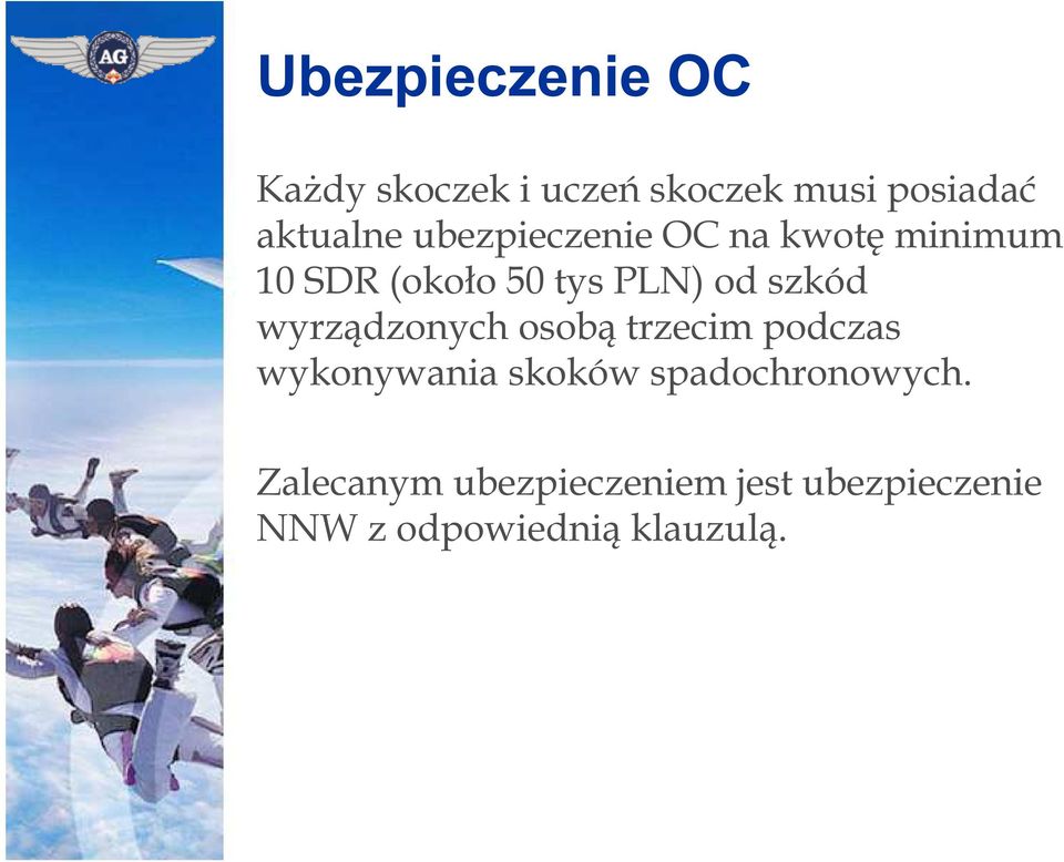 wyrządzonych osobą trzecim podczas wykonywania skoków spadochronowych.