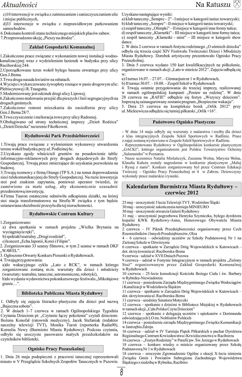 Zakoñczono prace zwi¹zane z wykonaniem nowej instalacji wodnokanalizacyjnej wraz z wydzieleniem ³azienek w budynku przy ulicy Raciborskiej 24
