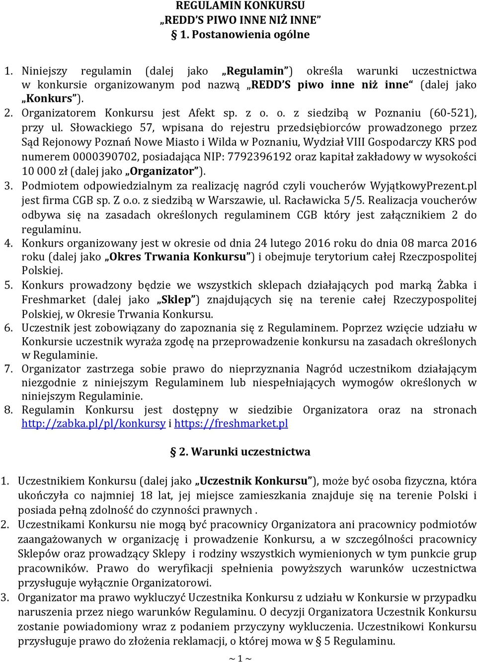 z o. o. z siedzibą w Poznaniu (60-521), przy ul.
