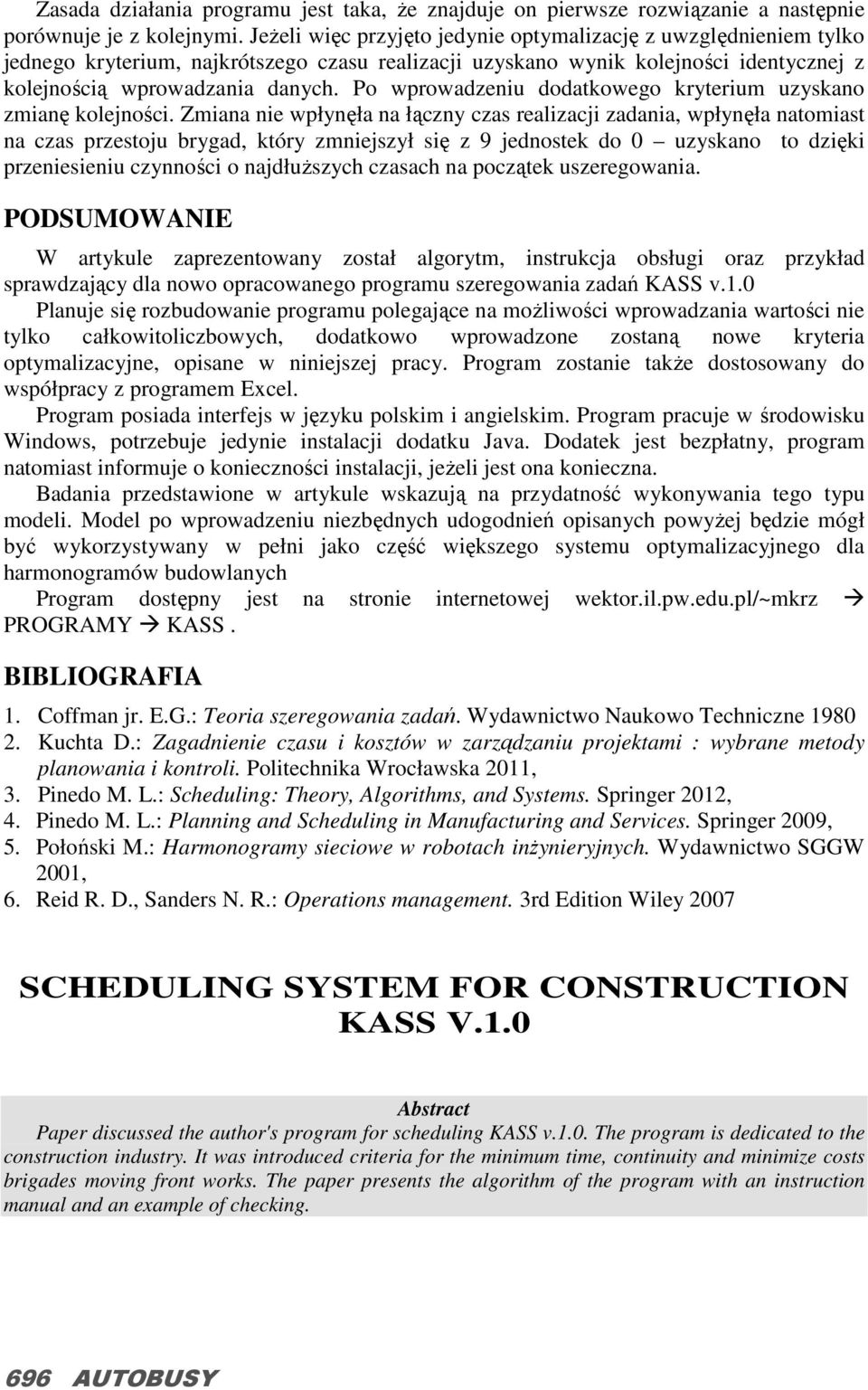 Po wprowadzeniu dodatkowego kryterium uzyskano zmianę kolejności.