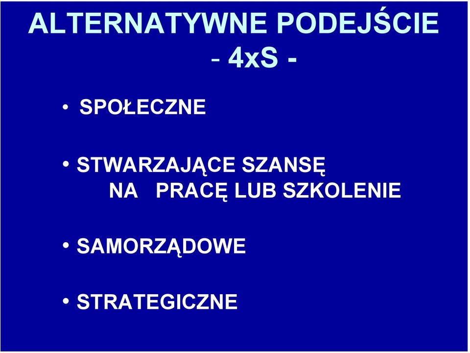 STWARZAJĄCE SZANSĘ NA