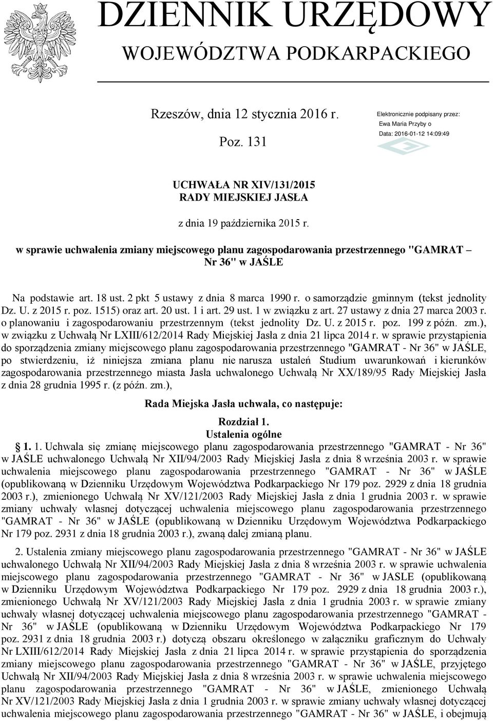 o samorządzie gminnym (tekst jednolity Dz. U. z 2015 r. poz. 1515) oraz art. 20 ust. 1 i art. 29 ust. 1 w związku z art. 27 ustawy z dnia 27 marca 2003 r.