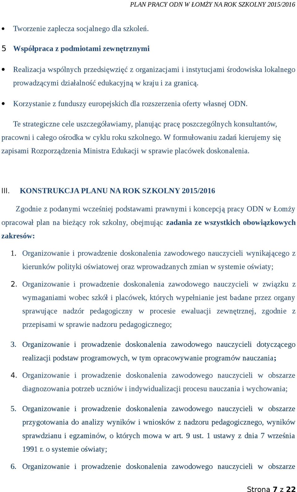 Korzystanie z funduszy europejskich dla rozszerzenia oferty własnej ODN.