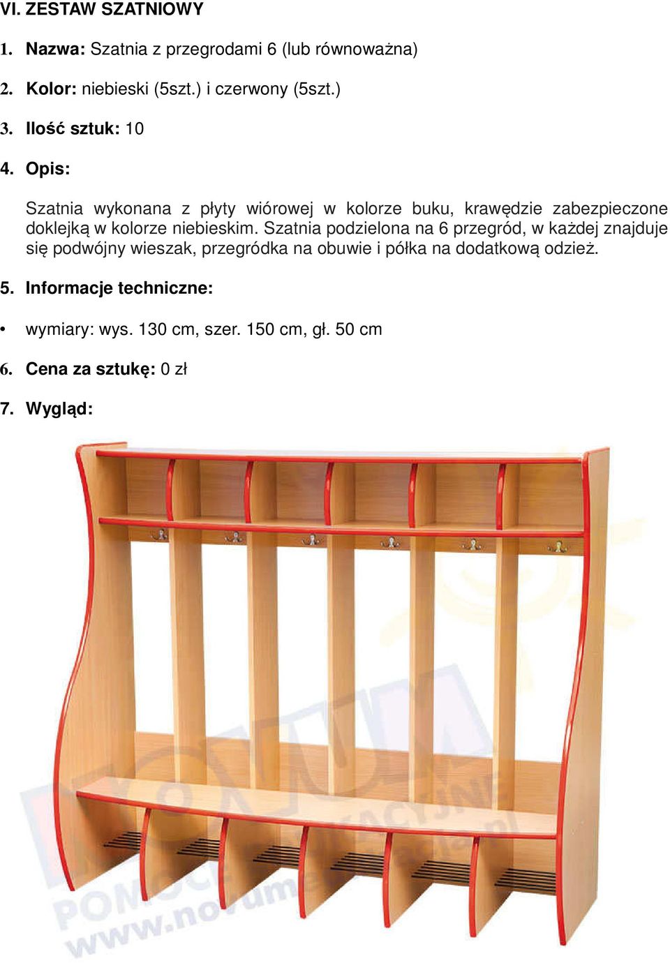 Ilość sztuk: 10 Szatnia wykonana z płyty wiórowej w kolorze buku, krawędzie zabezpieczone doklejką w