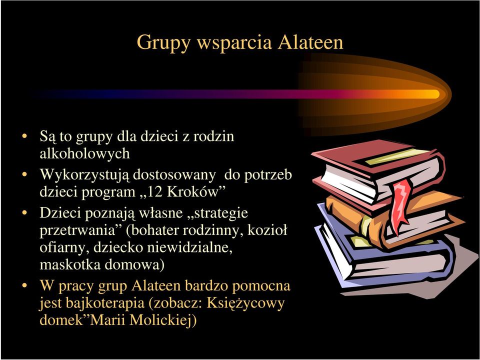 przetrwania (bohater rodzinny, kozioł ofiarny, dziecko niewidzialne, maskotka domowa)