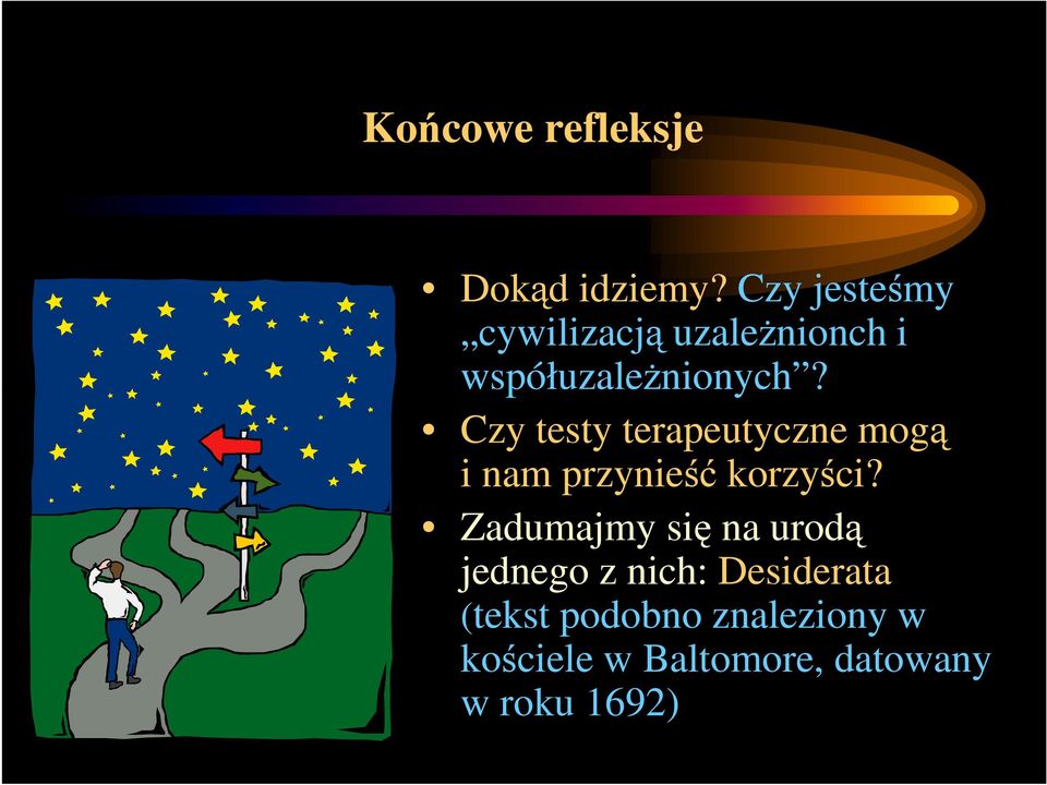 Czy testy terapeutyczne mogą i nam przynieść korzyści?