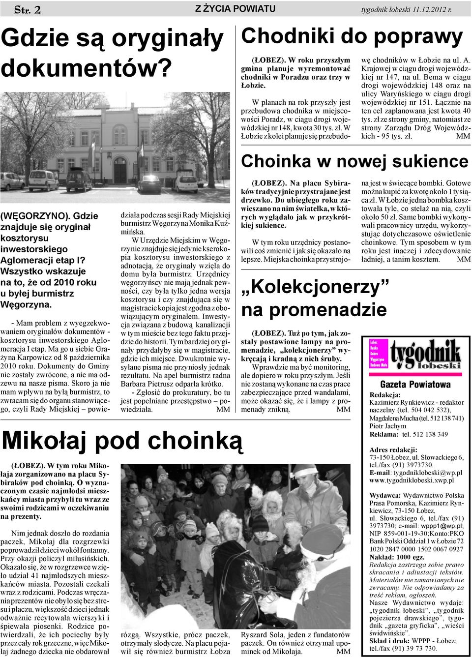 O wyznaczonym czasie najm³odsi mieszkañcy miasta przybyli tu wraz ze swoimi rodzicami w oczekiwaniu na prezenty.